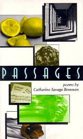 Книга Passages: Poems Catharine Savage Brosman