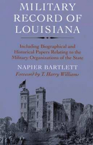 Knjiga Military Record of Louisiana Napier Bartlett