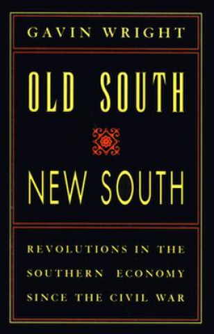 Könyv Old South, New South Gavin Wright