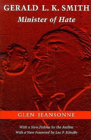 Book Gerald L. K. Smith: Minister of Hate Glen Jeansonne