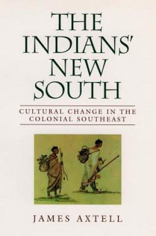 Książka Indians' New South James Axtell