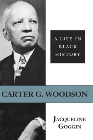 Kniha Carter G. Woodson Jacqueline Goggin