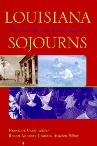 Buch Louisiana Sojourns: Travelers' Tales and Literary Journeys John James Audubon