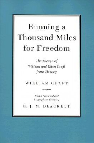 Kniha Running a Thousand Miles for Freedom William Craft