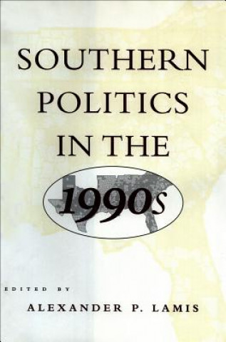 Knjiga Southern Politics in the 1990s Alexander P. Lamis