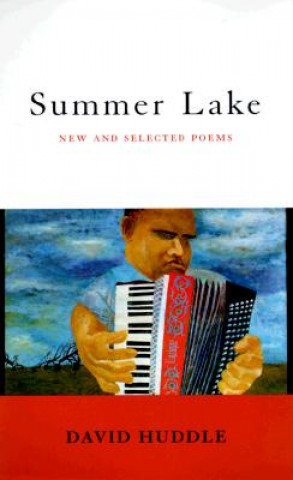 Kniha Summer Lake: New and Selected Poems David Huddle