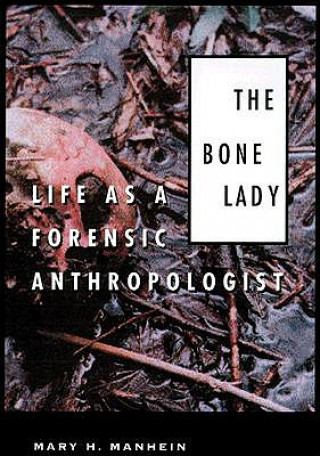Livro The Bone Lady Mary H. Manhein