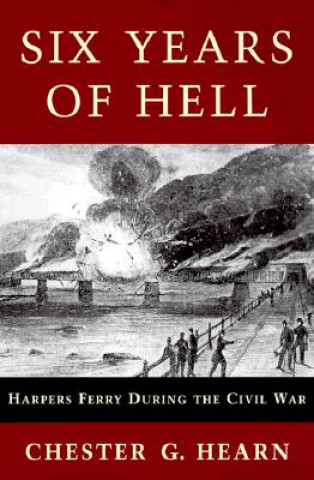 Kniha Six Years of Hell Chester G. Hearn