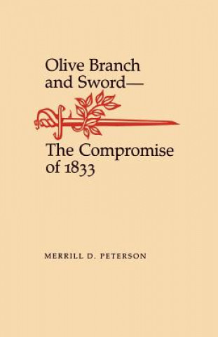 Livre Olive Branch and Sword Merrill D. Peterson