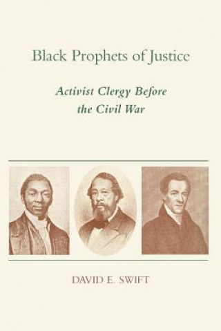 Kniha Black Prophets of Justice David E. Swift