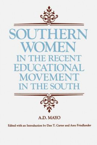 Carte Southern Women in the Recent Educational Movement in the South Amory D. Mayo