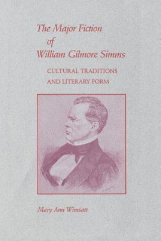 Carte Major Fiction of William Gilmore Simms Mary Ann Wimsatt