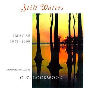 Kniha Still Waters: Images, 1971--1999 C. C. Lockwood