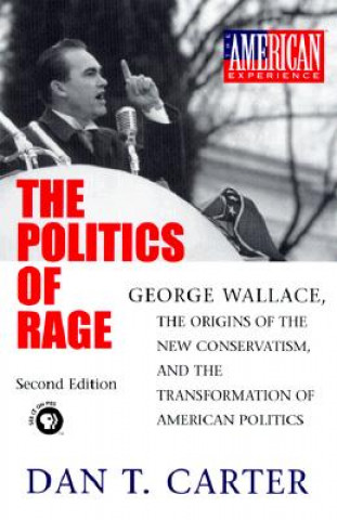 Könyv Politics of Rage Dan T. Carter
