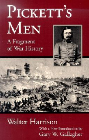 Libro Pickett's Men: A Fragment of War History Walter H. Harrison