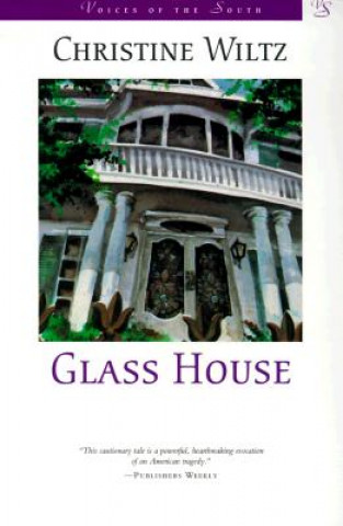 Knjiga Glass House Chris Wiltz