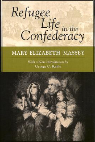 Book Refugee Life in the Confederacy Mary Elizabeth Massey