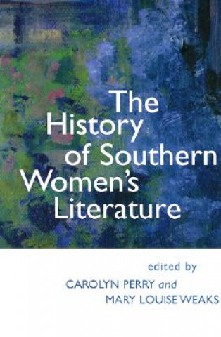 Könyv The History of Southern Women's Literature Carolyn Perry