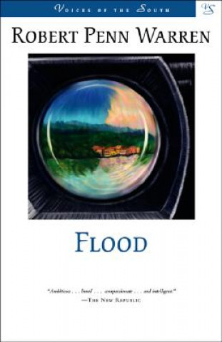 Kniha Flood: A Romance of Our Time Robert Penn Warren