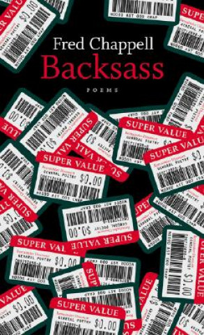 Knjiga Backsass: Poems Fred Chappell