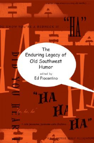 Carte The Enduring Legacy of Old Southwest Humor Ed Piacentino