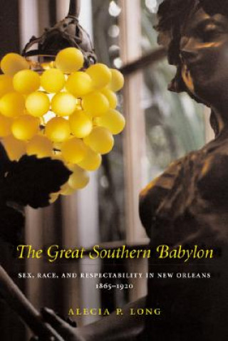 Libro Great Southern Babylon Alecia P. Long