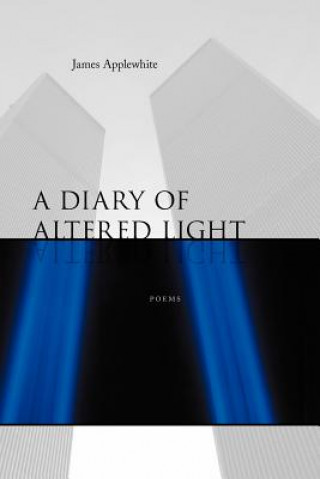 Könyv Diary of Altered Light James Applewhite