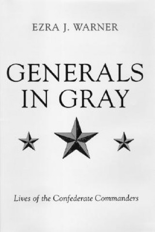 Könyv Generals in Gray Ezra J. Warner
