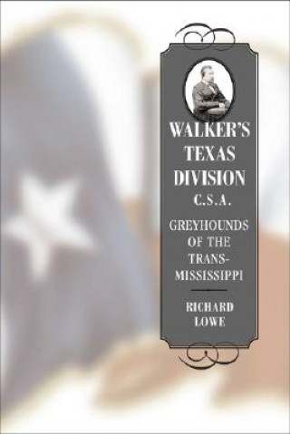 Книга Walker's Texas Division, C.S.A. Richard Lowe