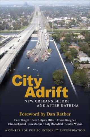 Kniha City Adrift: New Orleans Before and After Katrina Jenni Bergal