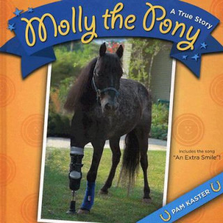 Kniha Molly the Pony: A True Story Pam Kaster