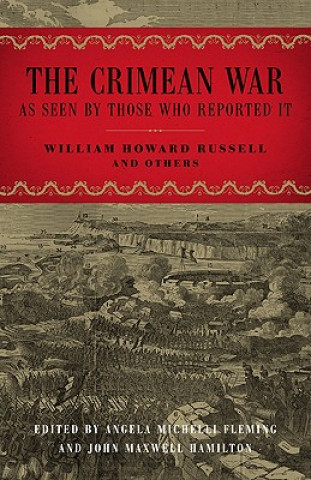 Carte The Crimean War: As Seen by Those Who Reported It William Howard Russell