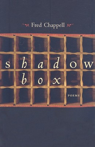 Könyv Shadow Box Fred Chappell