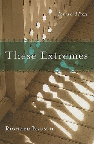 Carte These Extremes Richard Bausch