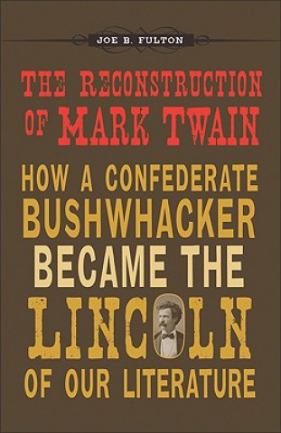 Könyv Reconstruction of Mark Twain Joe B. Fulton