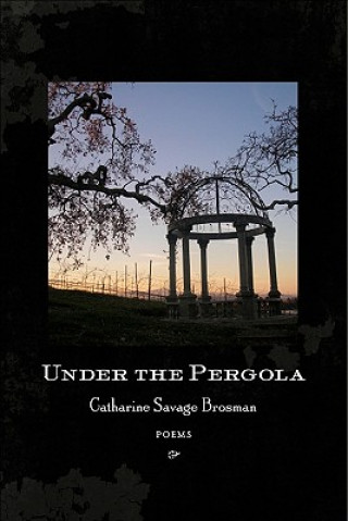 Book Under the Pergola Catharine Savage Brosman