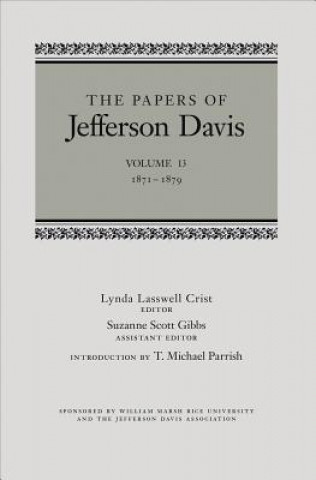 Kniha The Papers of Jefferson Davis: 1871-1879 Jefferson Davis