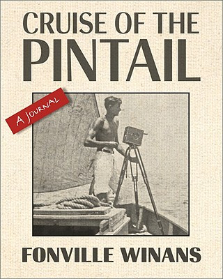 Book Cruise of the Pintail: A Journal Fonville Winans