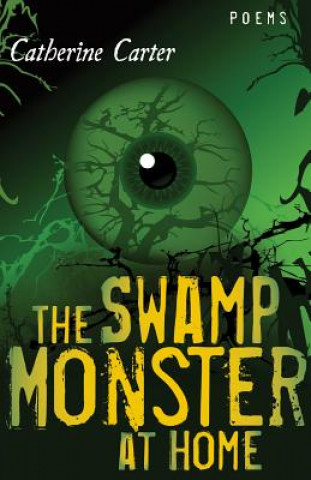 Kniha Swamp Monster at Home Catherine Carter