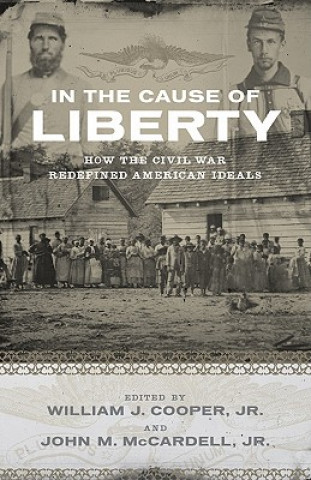 Книга In the Cause of Liberty William J Jr Cooper