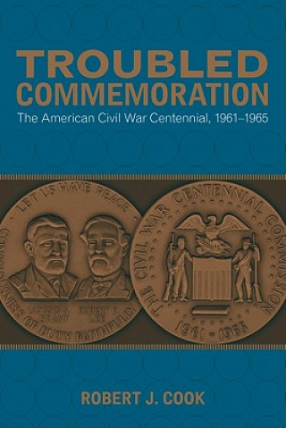 Book Troubled Commemoration Robert J. Cook