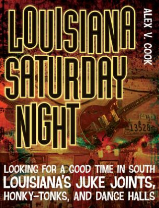 Kniha Louisiana Saturday Night Alex V. Cook
