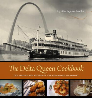 Kniha Delta Queen Cookbook Cynthia Lejeune Nobles