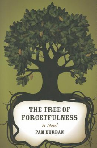 Carte Tree of Forgetfulness Pam Durban