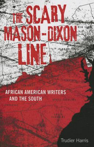 Kniha Scary Mason-Dixon Line Trudier Harris