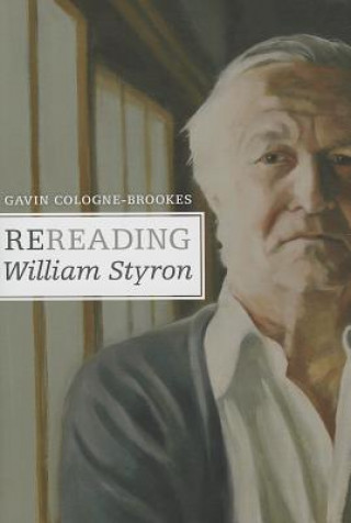 Book Rereading William Styron Gavin Cologne-Brookes