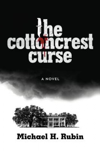 Książka The Cottoncrest Curse Michael H. Rubin