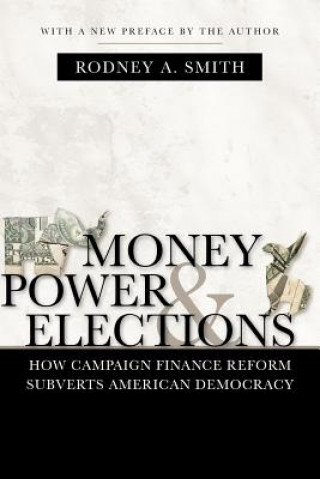 Carte Money, Power, and Elections Rodney A. Smith