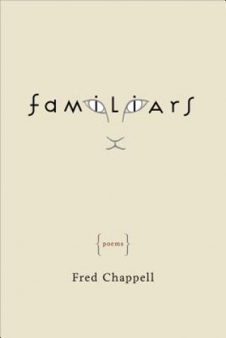 Kniha Familiars Fred Chappell