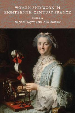 Carte Women and Work in Eighteenth-Century France Daryl M. Hafter